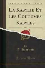 9781334564192-1334564191-La Kabylie Et les Coutumes Kabyles, Vol. 1 (Classic Reprint) (French Edition)