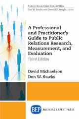 9781631577611-1631577611-A Professional and Practitioner's Guide to Public Relations Research, Measurement, and Evaluation, Third Edition