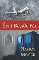 9780986195273-0986195278-The Seat Beside Me (The Steadfast Series)