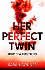 9781529382709-152938270X-Her Perfect Twin: The must-read can't-look-away thriller of 2022