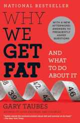 9780307474254-0307474259-Why We Get Fat: And What to Do About It
