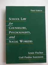 9780801315220-0801315220-School Law for Counselors, Psychologists, and Social Workers (3rd Edition)