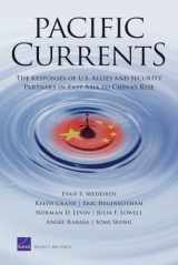 9780833044648-0833044648-Pacific Currents: The Responses of U.S. Allies and Security Partners in East Asia to China1s Rise