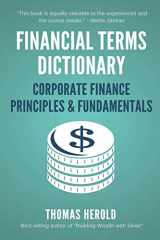 9781521723296-152172329X-Financial Terms Dictionary - Corporate Finance Principles & Fundamentals (Financial Dictionary)