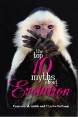 9781591024798-159102479X-The Top 10 Myths About Evolution