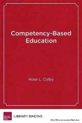 9781682531013-1682531015-Competency-Based Education: A New Architecture for K-12 Schooling