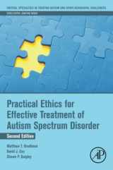 9780128238608-0128238607-Practical Ethics for Effective Treatment of Autism Spectrum Disorder (Critical Specialties in Treating Autism and other Behavioral Challenges)