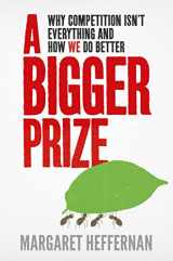 9781471100758-1471100758-A Bigger Prize: When No One Wins Unless Everyone Wins Heffernan, Margaret