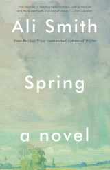 9781101969960-1101969962-Spring: A Novel (Seasonal Quartet)