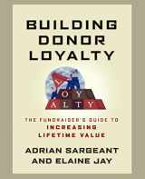 9781118085868-1118085868-Building Donor Loyalty: The Fundraiser's Guide to Increasing Lifetime Value