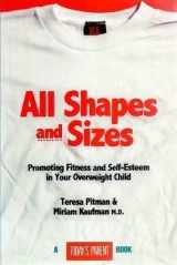 9780006380207-0006380204-All Shapes and Sizes: Parenting Your Overweight Child (Today's Parent Book)