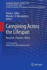 9781461455523-1461455529-Caregiving Across the Lifespan: Research • Practice • Policy (Caregiving: Research • Practice • Policy)