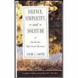 9780517881866-0517881861-Silence, Simplicity and Solitude: A Guide for Spiritual Retreat
