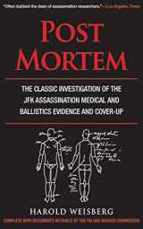 9781626360617-1626360618-Post Mortem: The Classic Investigation of the JFK Assassination Medical and Ballistics Evidence and Cover-Up