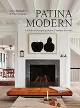 9781648290558-1648290558-Patina Modern: A Guide to Designing Warm, Timeless Interiors