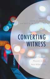 9781978708402-1978708408-Converting Witness: The Future of Christian Mission in the New Millennium