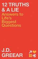 9781954201514-1954201516-12 Truths & a Lie: Answers to Life's Biggest Questions