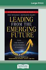 9780369317155-0369317157-Leading from the Emerging Future: From Ego-System to Eco-System Economies (16pt Large Print Edition)