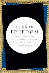 9780822361510-0822361515-The Brink of Freedom: Improvising Life in the Nineteenth-Century Atlantic World