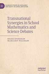 9783030282684-3030282686-Transnational Synergies in School Mathematics and Science Debates (Palgrave Studies in Excellence and Equity in Global Education)
