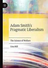 9783030193393-303019339X-Adam Smith’s Pragmatic Liberalism: The Science of Welfare