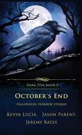 9781957133188-195713318X-October's End: Halloween Horror Stories (Dark Tide Horror Novellas)