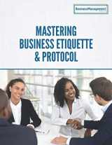 9781542869041-1542869048-Mastering Business Etiquette & Protocol