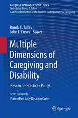 9781489999238-148999923X-Multiple Dimensions of Caregiving and Disability: Research, Practice, Policy (Caregiving: Research • Practice • Policy)