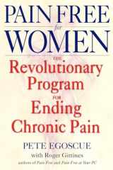 9780553380491-0553380494-Pain Free for Women: The Revolutionary Program for Ending Chronic Pain