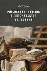 9780226815855-0226815854-Philosophy, Writing, and the Character of Thought