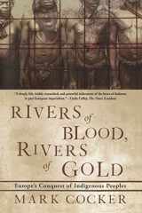 9780802138019-0802138012-Rivers of Blood, Rivers of Gold: Europe's Conquest of Indigenous Peoples