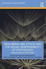 9781032247717-1032247711-Neoliberalism, Ethics and the Social Responsibility of Psychology: Dialogues at the Edge (Psychology and the Other)