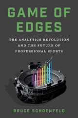 9780393531688-0393531686-Game of Edges: The Analytics Revolution and the Future of Professional Sports