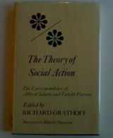 9780253359575-0253359570-The theory of social action: The correspondence of Alfred Schutz and Talcott Parsons (Studies in phenomenology and existential philosophy)