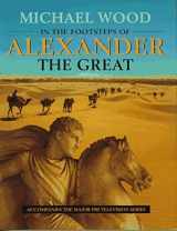 9780520213074-0520213076-In the Footsteps of Alexander The Great: A Journey from Greece to Asia