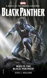 9781785659478-1785659472-Who is the Black Panther?: A Novel of the Marvel Universe (Marvel Novels)