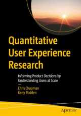 9781484292679-1484292677-Quantitative User Experience Research: Informing Product Decisions by Understanding Users at Scale