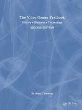 9781032325873-1032325879-The Video Games Textbook: History • Business • Technology