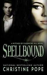 9780692550519-0692550518-Spellbound (The Witches of Cleopatra Hill)