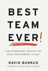9781544541754-1544541759-Best Team Ever: The Surprising Science of High-Performing Teams