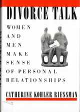 9780813515038-0813515033-Divorce Talk: Women and Men Make Sense of Personal Relationships
