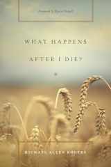9781433533020-1433533022-What Happens After I Die?