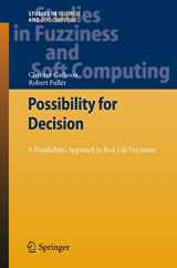 9783642271281-3642271286-Possibility for Decision: A Possibilistic Approach to Real Life Decisions (Studies in Fuzziness and Soft Computing, 270)