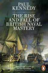 9780141983820-0141983825-The Rise and Fall of British Naval Mastery