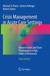 9783319823515-3319823515-Crisis Management in Acute Care Settings: Human Factors and Team Psychology in a High-Stakes Environment
