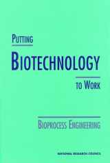 9780309047852-0309047854-Putting Biotechnology to Work: Bioprocess Engineering
