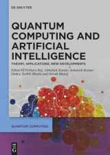 9783110791259-3110791250-Quantum Computing and Artificial Intelligence: Training Machine and Deep Learning Algorithms on Quantum Computers