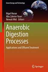 9789811081286-981108128X-Anaerobic Digestion Processes: Applications and Effluent Treatment (Green Energy and Technology)