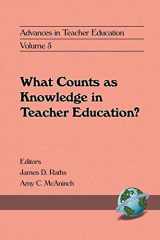 9781567504255-1567504256-What Counts as Knowledge in Teacher Education (Volume 5) (Advances in Teacher Education)