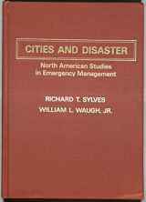 9780398056353-0398056358-Cities and Disaster: North American Studies in Emergency Management